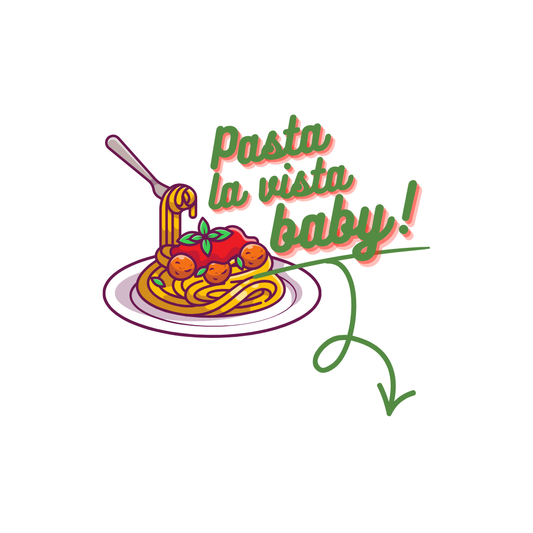 Pasta La Vista Baby!