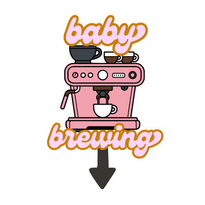 Baby Brewing!